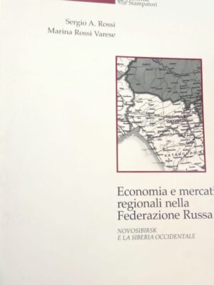 ECONOMIA E MERCATI REGIONALI NELLA FEDERAZIONE SOVIETICA ROSSI  1998 TIRRENIA