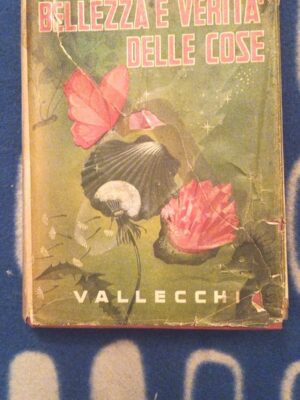 Libro ANTONINO ANILE - BELLEZZA E VERITÁ DELLE COSE Ed. Vallecchi 1951 COME DA FOTO