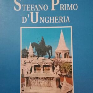 LIBRO LUIGI TRICARICO STEFANO I D' UNGHERIA ERGA EDIZIONI 1983